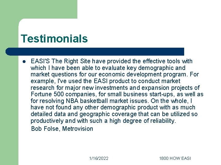 Testimonials l EASI'S The Right Site have provided the effective tools with which I