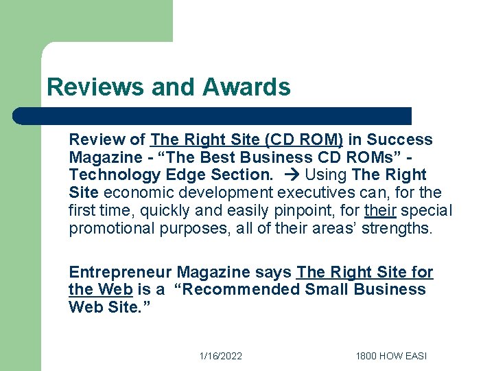 Reviews and Awards Review of The Right Site (CD ROM) in Success Magazine -