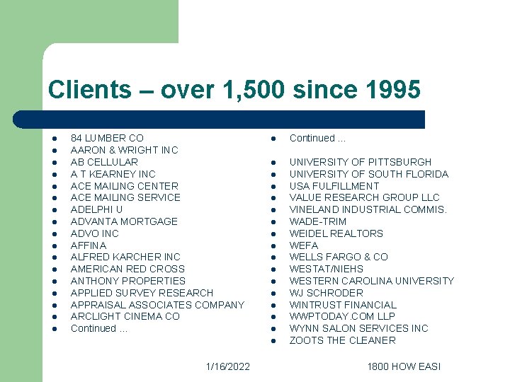 Clients – over 1, 500 since 1995 l l l l l 84 LUMBER