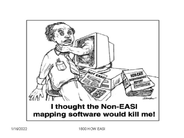 1/16/2022 1800 HOW EASI 