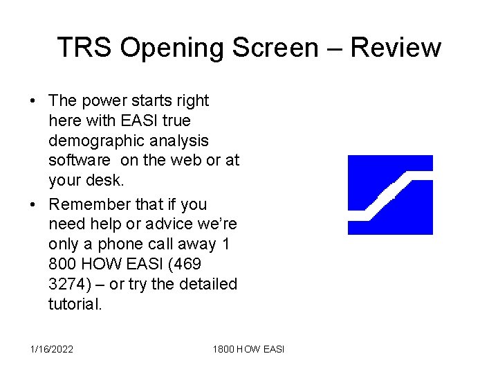 TRS Opening Screen – Review • The power starts right here with EASI true