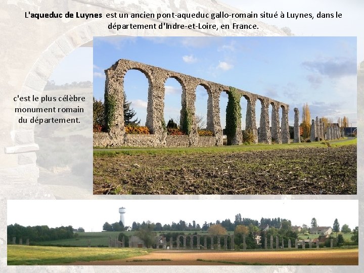 L'aqueduc de Luynes est un ancien pont-aqueduc gallo-romain situé à Luynes, dans le département