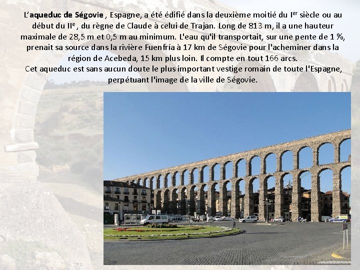 L’aqueduc de Ségovie , Espagne, a été édifié dans la deuxième moitié du Ier