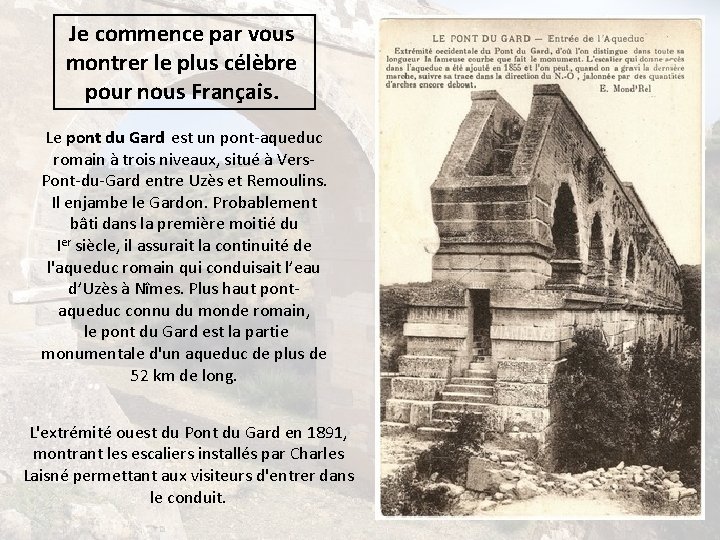 Je commence par vous montrer le plus célèbre pour nous Français. Le pont du