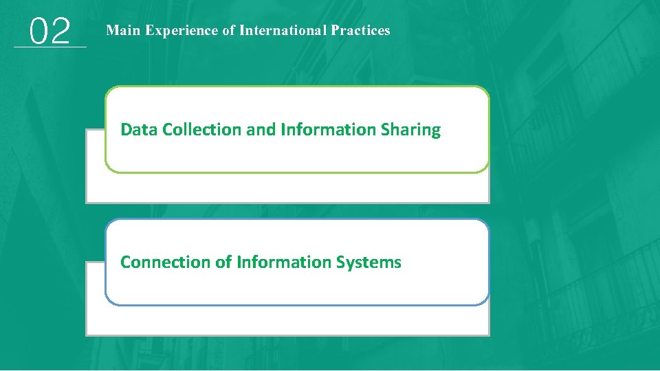 02 Main Experience of International Practices Data Collection and Information Sharing Connection of Information