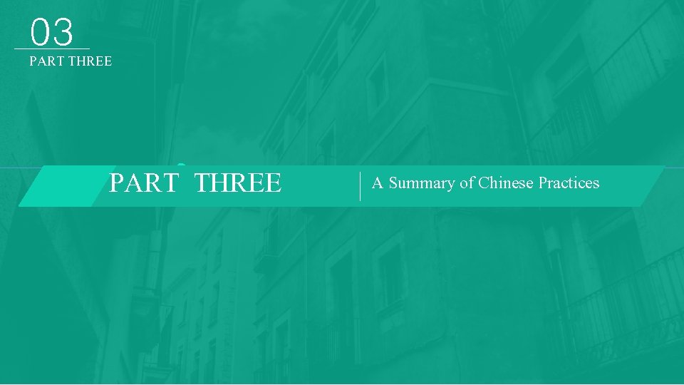 03 PART THREE A Summary of Chinese Practices 
