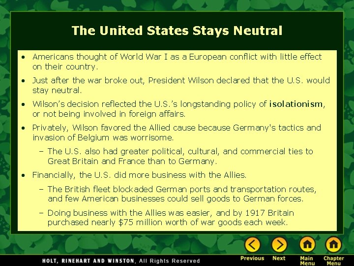 The United States Stays Neutral • Americans thought of World War I as a