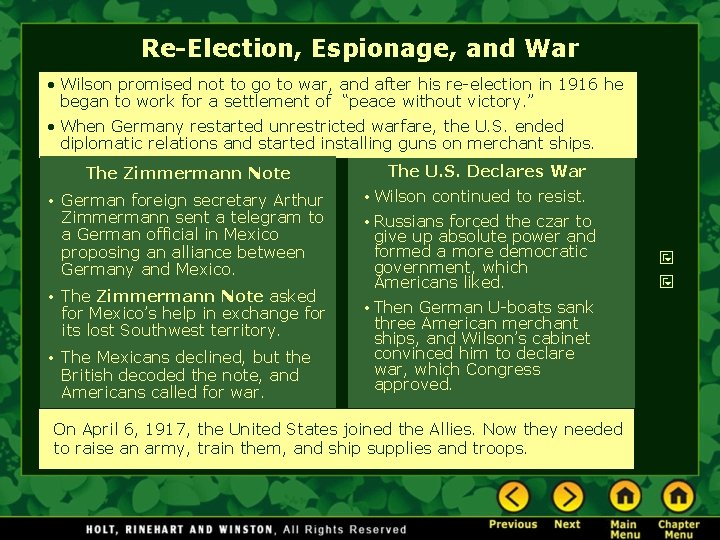 Re-Election, Espionage, and War • Wilson promised not to go to war, and after