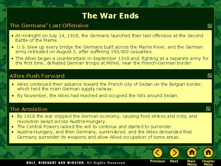 The War Ends The Germans’ Last Offensive • At midnight on July 14, 1918,