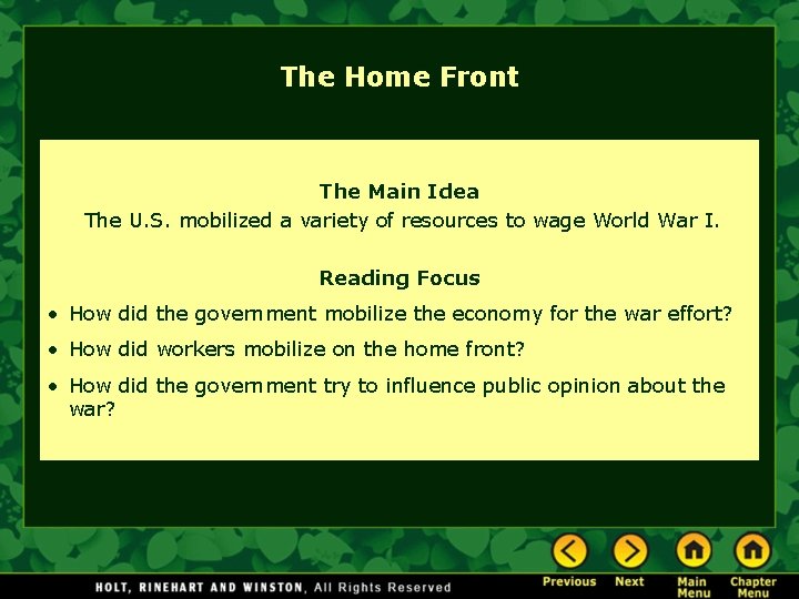 The Home Front The Main Idea The U. S. mobilized a variety of resources