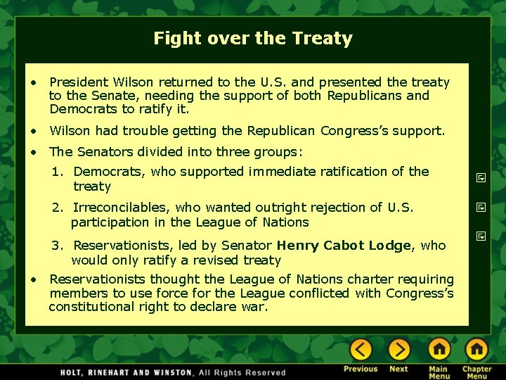 Fight over the Treaty • President Wilson returned to the U. S. and presented