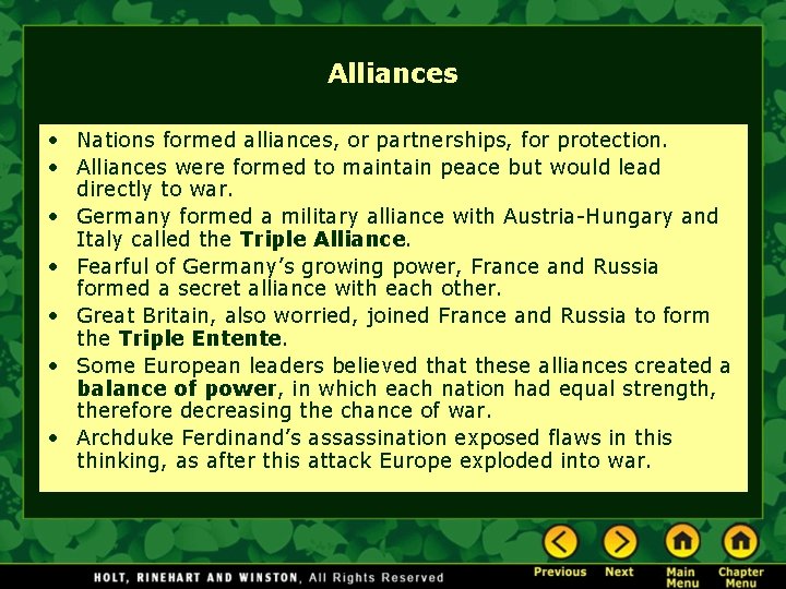 Alliances • Nations formed alliances, or partnerships, for protection. • Alliances were formed to