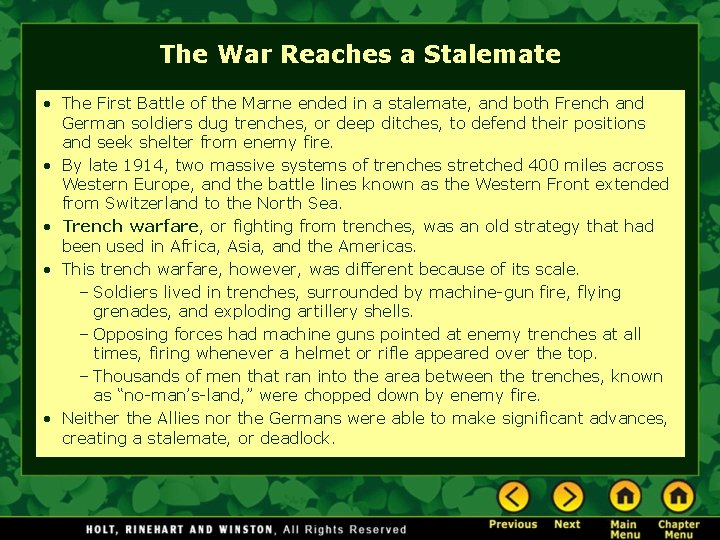 The War Reaches a Stalemate • The First Battle of the Marne ended in