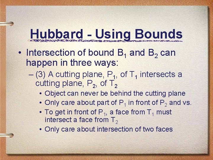 Hubbard - Using Bounds • Intersection of bound B 1 and B 2 can Hubbard - Using Bounds • Intersection of bound B 1 and B 2 can