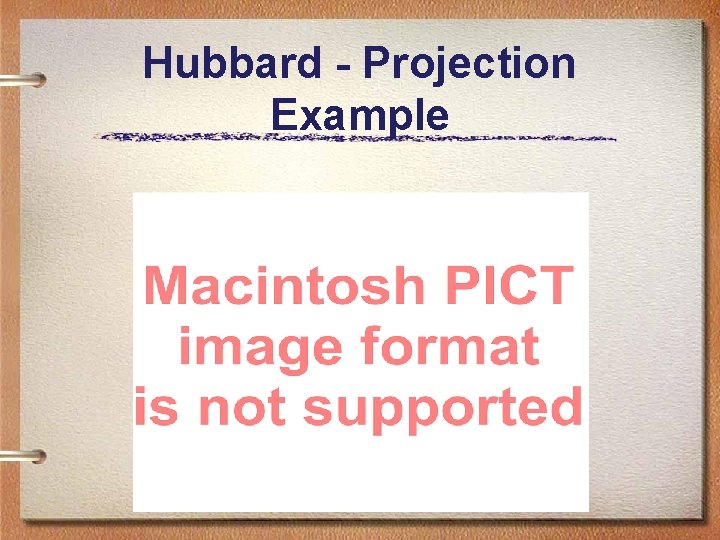 Hubbard - Projection Example Hubbard - Projection Example