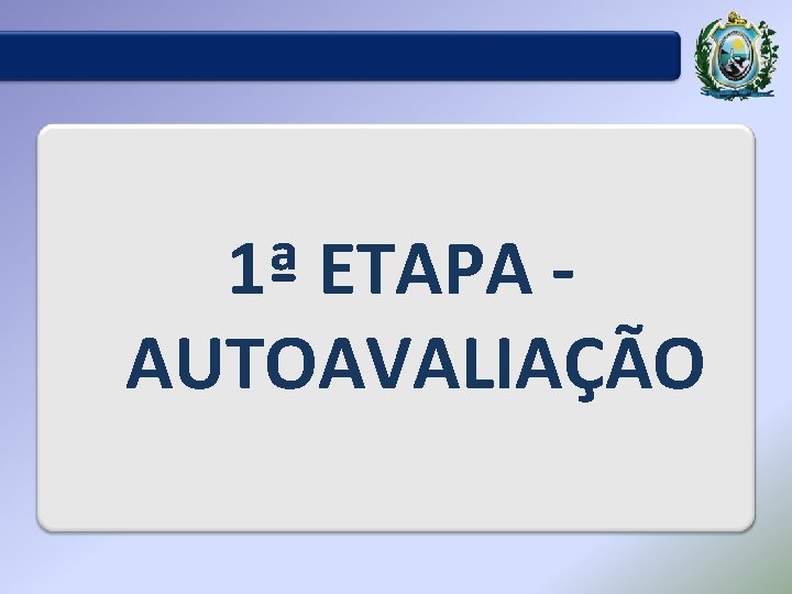 1ª ETAPA AUTOAVALIAÇÃO 