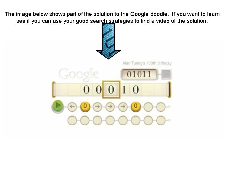 The image below shows part of the solution to the Google doodle. If you