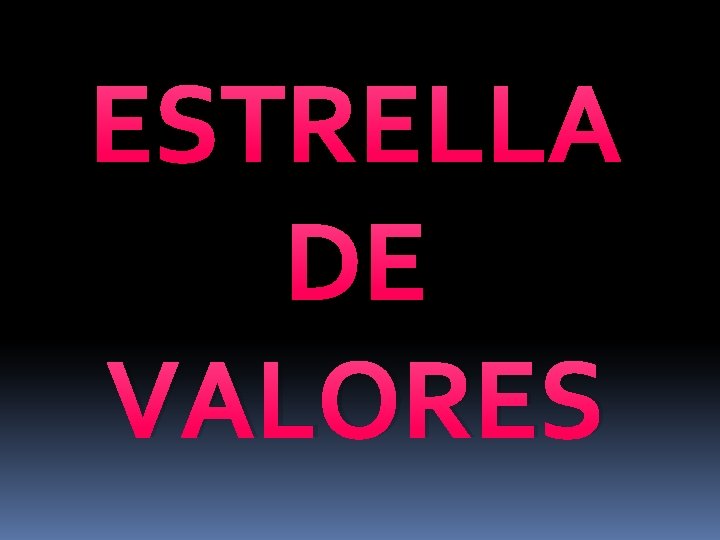 ESTRELLA DE VALORES 