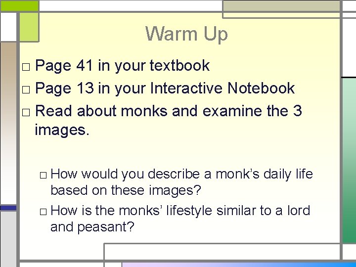 Warm Up □ Page 41 in your textbook □ Page 13 in your Interactive