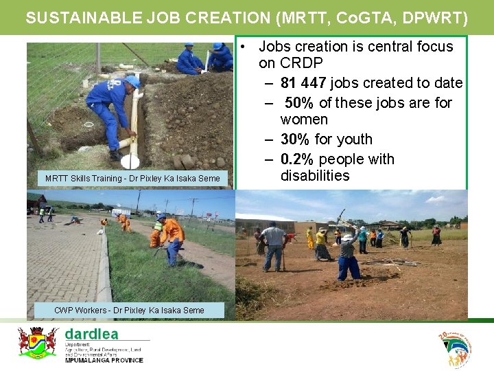 SUSTAINABLE JOB CREATION (MRTT, Co. GTA, DPWRT) MRTT Skills Training - Dr Pixley Ka