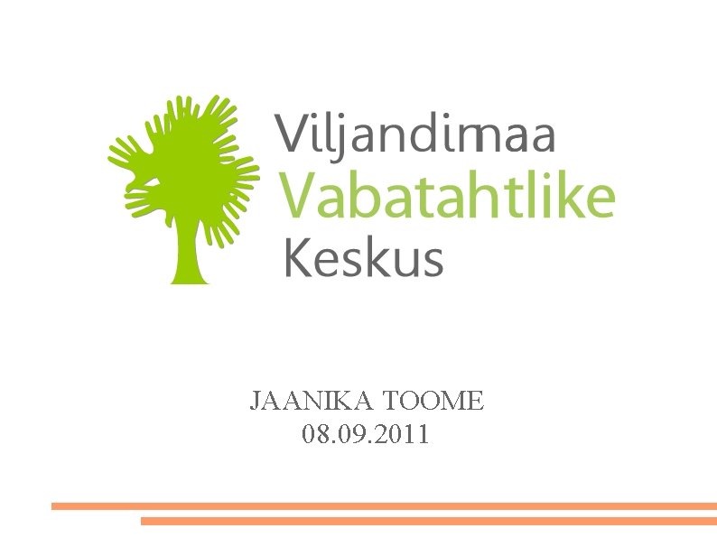 JAANIKA TOOME 08. 09. 2011 