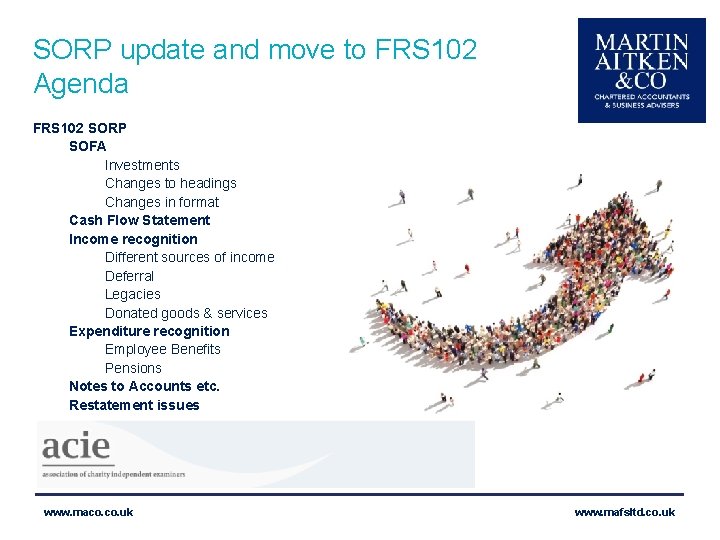 SORP update and move to FRS 102 Agenda FRS 102 SORP SOFA Investments Changes