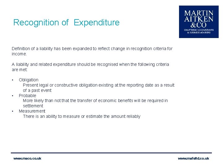 Recognition of Expenditure Definition of a liability has been expanded to reflect change in