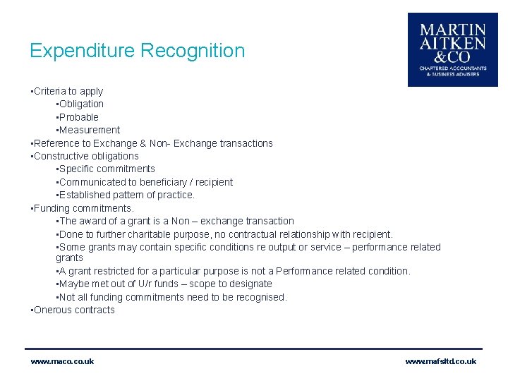 Expenditure Recognition • Criteria to apply • Obligation • Probable • Measurement • Reference