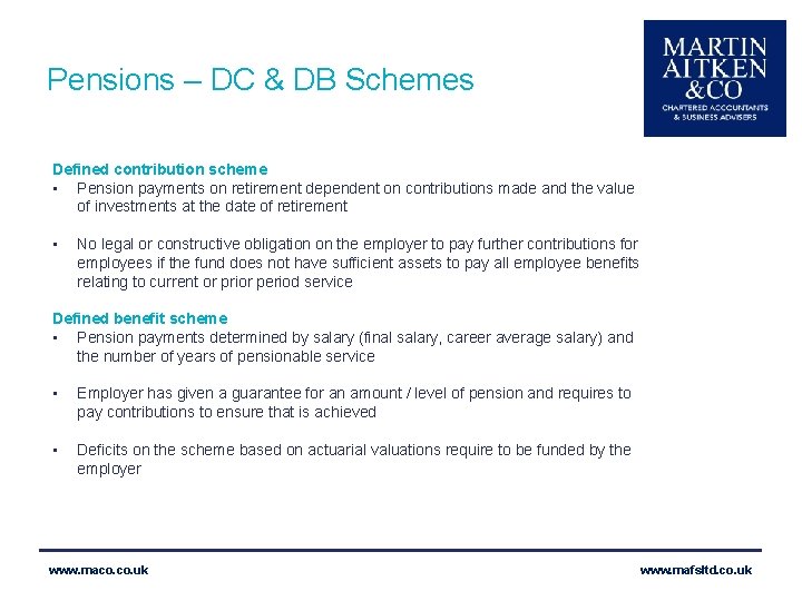 Pensions – DC & DB Schemes Defined contribution scheme • Pension payments on retirement