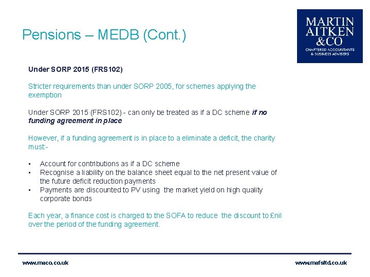 Pensions – MEDB Cont’d Pensions – MEDB (Cont. ) Under SORP 2015 (FRS 102)