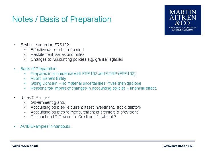 Notes / Basis of Preparation • First time adoption FRS 102 • Effective date