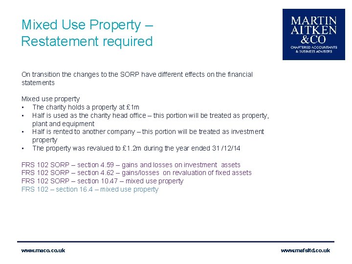 Mixed Use Property – Restatement required On transition the changes to the SORP have