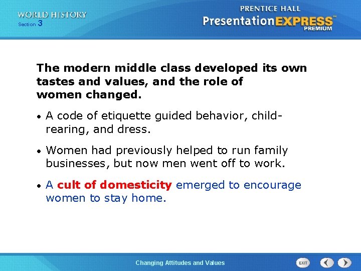 Section 3 The modern middle class developed its own tastes and values, and the Section 3 The modern middle class developed its own tastes and values, and the