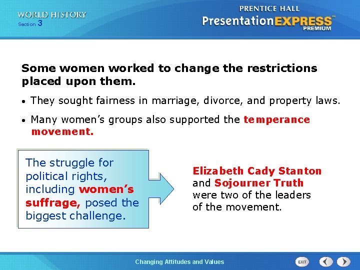 Section 3 Some women worked to change the restrictions placed upon them. • They Section 3 Some women worked to change the restrictions placed upon them. • They