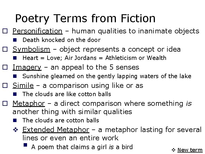 Poetry Terms from Fiction o Personification – human qualities to inanimate objects n Death