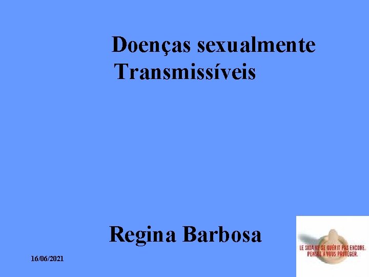 Doenças sexualmente Transmissíveis Regina Barbosa 16/06/2021 