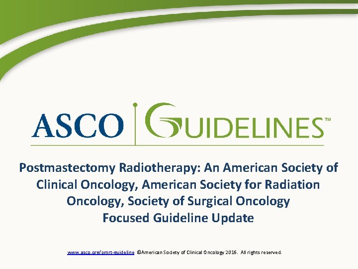 Postmastectomy Radiotherapy: An American Society of Clinical Oncology, American Society for Radiation Oncology, Society