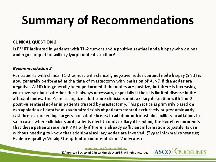 Summary of Recommendations CLINICAL QUESTION 2 Is PMRT indicated in patients with T 1