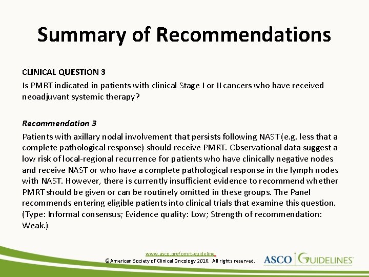 Summary of Recommendations CLINICAL QUESTION 3 Is PMRT indicated in patients with clinical Stage