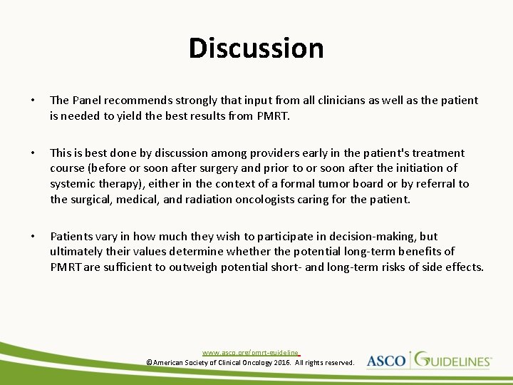 Discussion • The Panel recommends strongly that input from all clinicians as well as