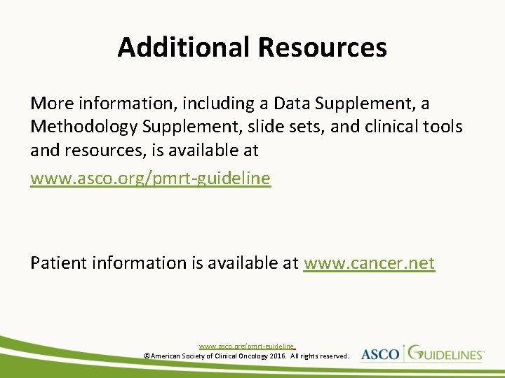 Additional Resources More information, including a Data Supplement, a Methodology Supplement, slide sets, and