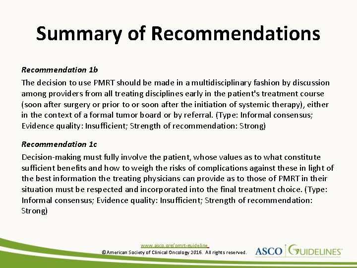 Summary of Recommendations Recommendation 1 b The decision to use PMRT should be made