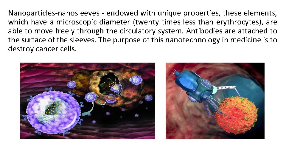 Nanoparticles-nanosleeves - endowed with unique properties, these elements, which have a microscopic diameter (twenty