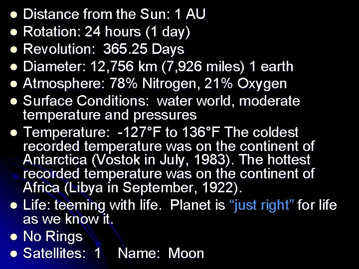 l l l l l Distance from the Sun: 1 AU Rotation: 24 hours