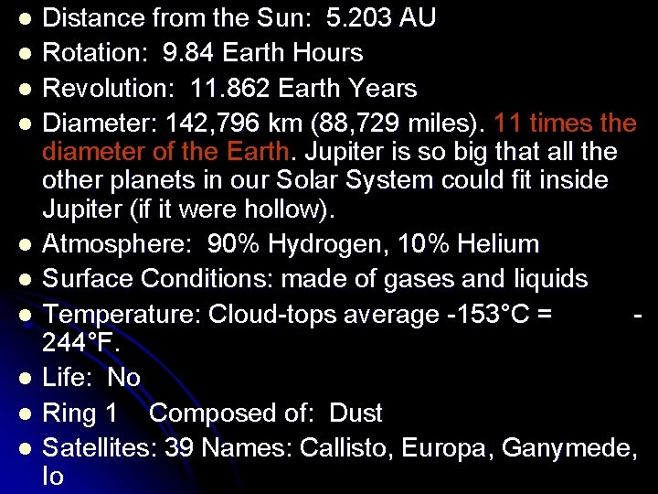 l l l l l Distance from the Sun: 5. 203 AU Rotation: 9.