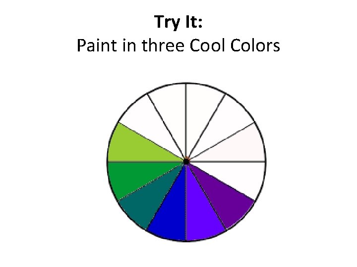 Try It: Paint in three Cool Colors 