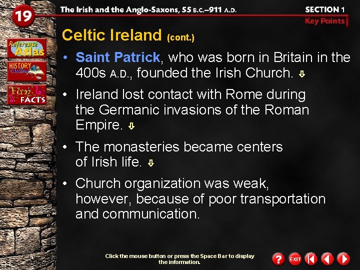 Celtic Ireland (cont. ) • Saint Patrick, who was born in Britain in the