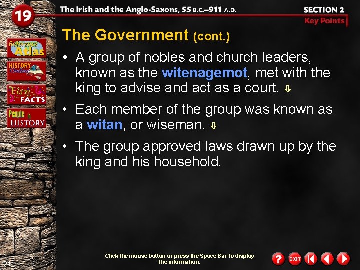 The Government (cont. ) • A group of nobles and church leaders, known as