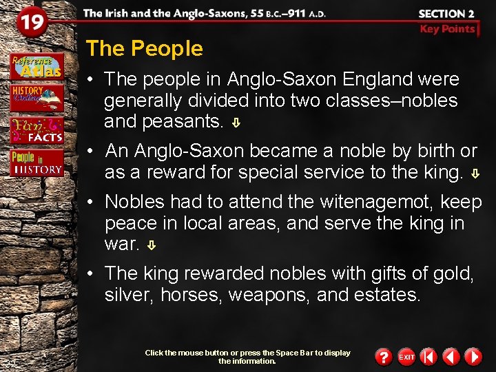 The People • The people in Anglo-Saxon England were generally divided into two classes–nobles
