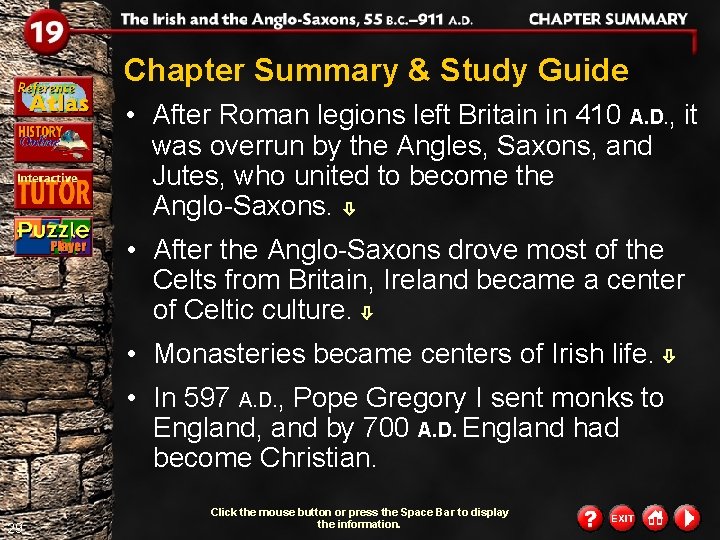 Chapter Summary & Study Guide • After Roman legions left Britain in 410 A.